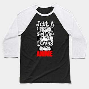 Just A Girl Who Loves Anime Baseball T-Shirt